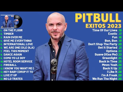 Pitbull Mix Exitos 2023 - Grandes Exitos De Pitbull - Canciones de Pitbull - Musica de Moda