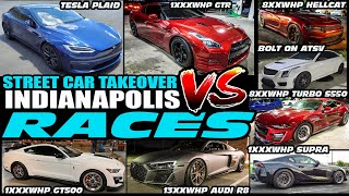 STREET CAR TAKEOVER INDY RACES - 1XXXWHP GT500, PLAID, TURBO S550, ZL1, HELLCAT, G80, ATS-V, GTR, R8