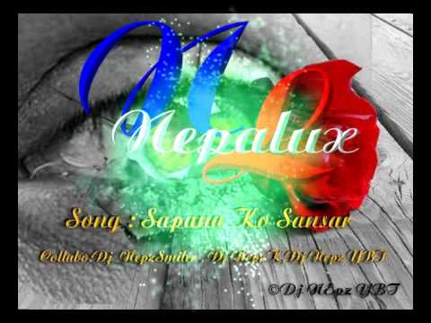 Nepalux Song : Sapana Ko Sansar