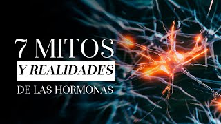 7 mitos y realidades de las hormonas | Martha Debayle