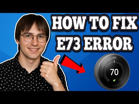 E73 Error On Nest Thermostat - Causes And Solution