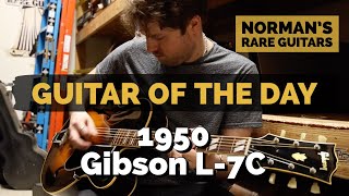 Video thumbnail for Guitar of the Day: 1950 Gibson L-7C Sunburst | Norman's Rare Guitars by Normans Rare Guitars