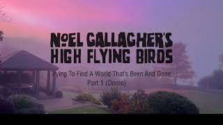 Kadr z teledysku Trying To Find A World That’s Been And Gone: Part 1 (Demo) tekst piosenki Noel Gallagher