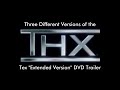 THX Tex 1996 2005 All 3 Extended DVD Versions