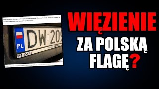 Za nalepkę z flagą Polski na tablicy rejestracyjnej będzie można pójść siedzieć ???