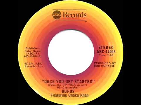 1975 HITS ARCHIVE: Once You Get Started - Rufus featuring Chaka Khan (stereo 45 single version)