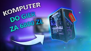 ZESTAW KOMPUTEROWY DLA GRACZA ZA 6800ZŁ | Q2 2022