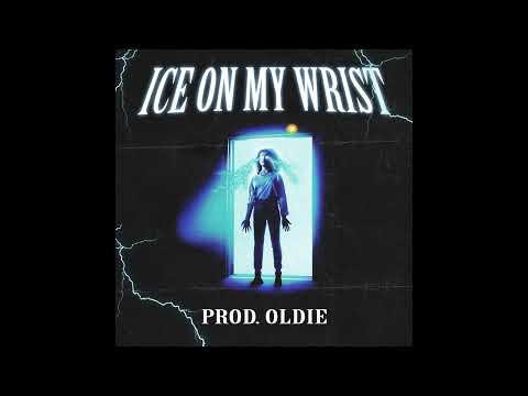 ICE ON MY WRIST - PROD. OLDIE (OFFICIAL AUDIO)