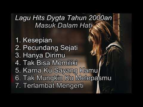Lagu Hits Dygta Tahun 2000an Masuk Dalam Hati