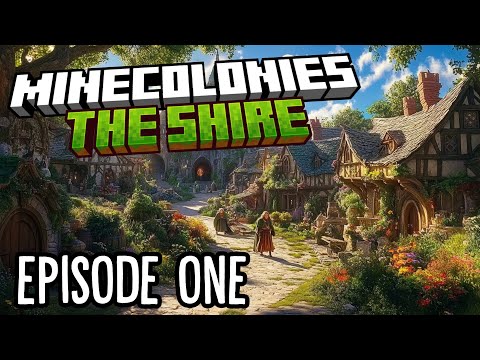 Minecolonies: The Shire 1 - Episode One