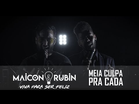 Maicon e Rubin - Meia Culpa Pra Cada (Vídeo Oficial) [VIVA PARA SER FELIZ]