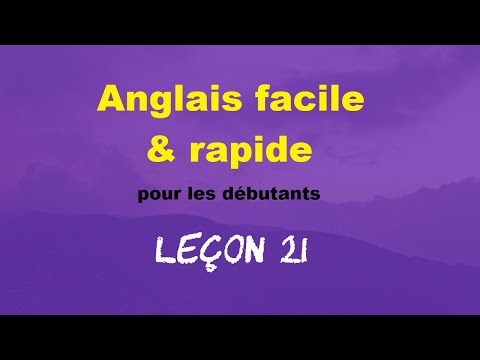 Anglais facile & rapide pour les débutants - Leçon 21