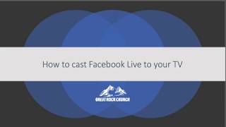 Watch Facebook Live on Your TV (this video may be outdated as of 9/2023)