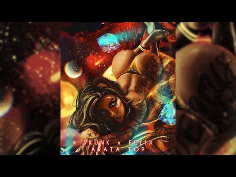 Skunk - Arata top (feat. Feli$)
