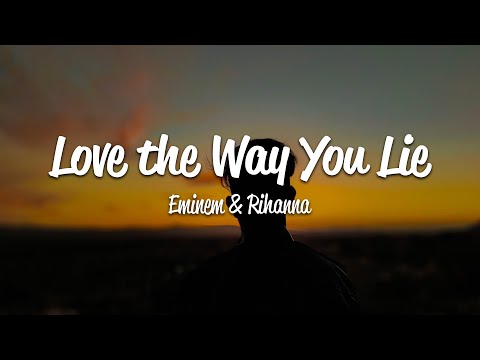 Eminem - Love The Way You Lie (Lyrics) ft. Rihanna