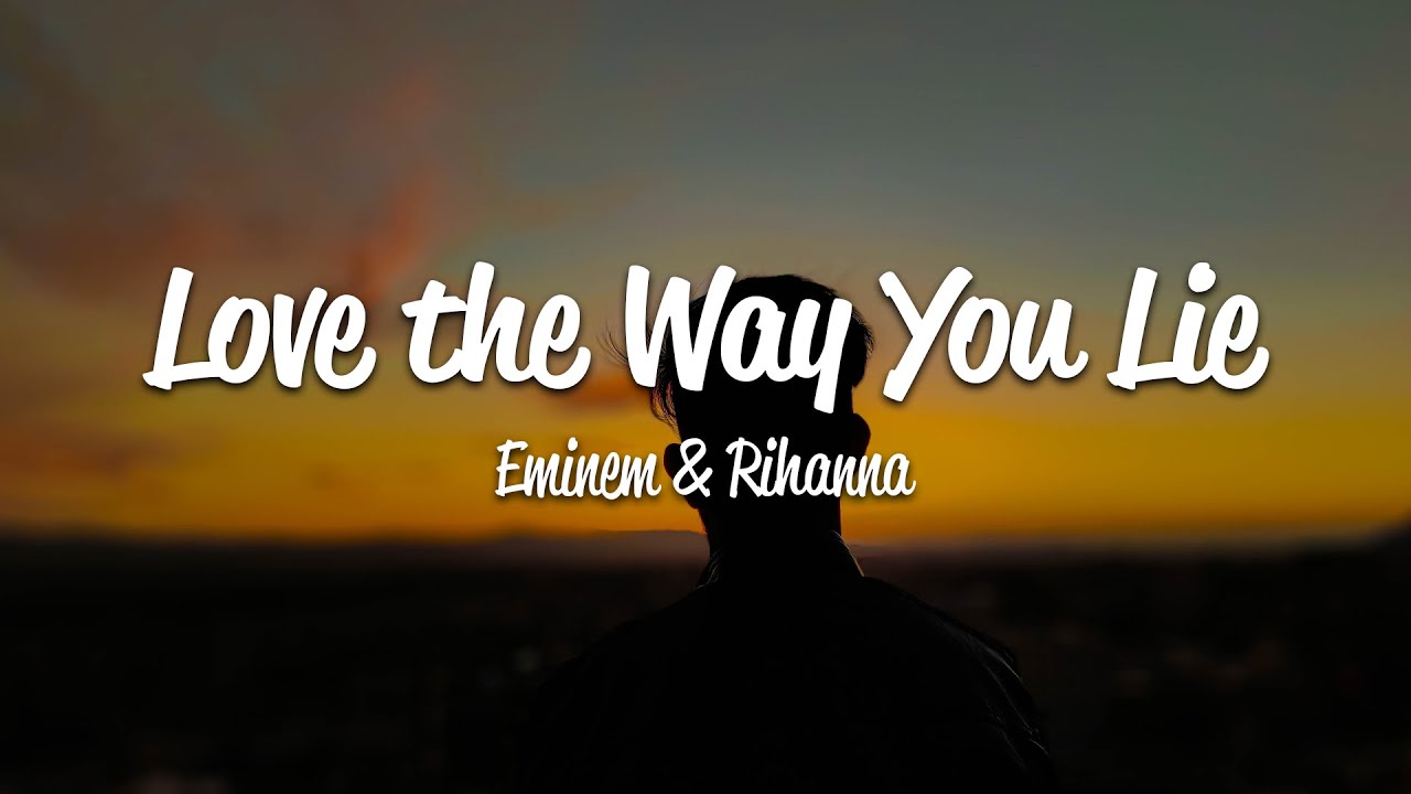 Eminem - Love The Way You Lie (Lyrics) ft. Rihanna