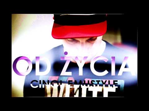 Cinol Emustyle - Od życia (WuErbe Produkcja) audio