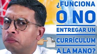 ¿Funciona o no entregar un Currículum a la mano? - Episodio 186 | CONSIGUE TU TRABAJO