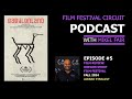 Film Festival Circuit Podcast Ep 005 Film Review: Babylonland. Award Finalist