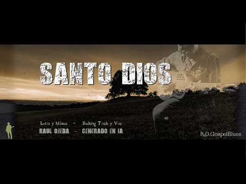 SANTO DIOS (Gospel Blues)
