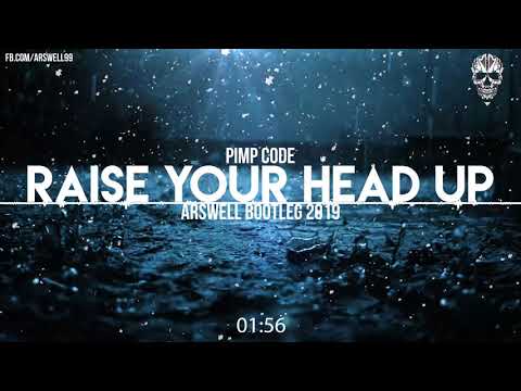 Pimp Code - Raise Your Head Up (ARSWELL BOOTLEG 2019)