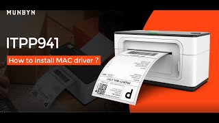 How to Install MUNBYN RealWriter 941 Shipping Label Printer Driver on Mac?