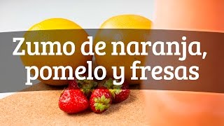 Zumo de naranja, pomelo y fresas para fortalecer el sistema inmune