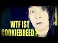 WAS IST COOKIEBREED? oO 