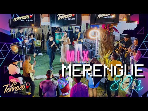 Mix Merengue De Los 80's - La Terraza En Cover
