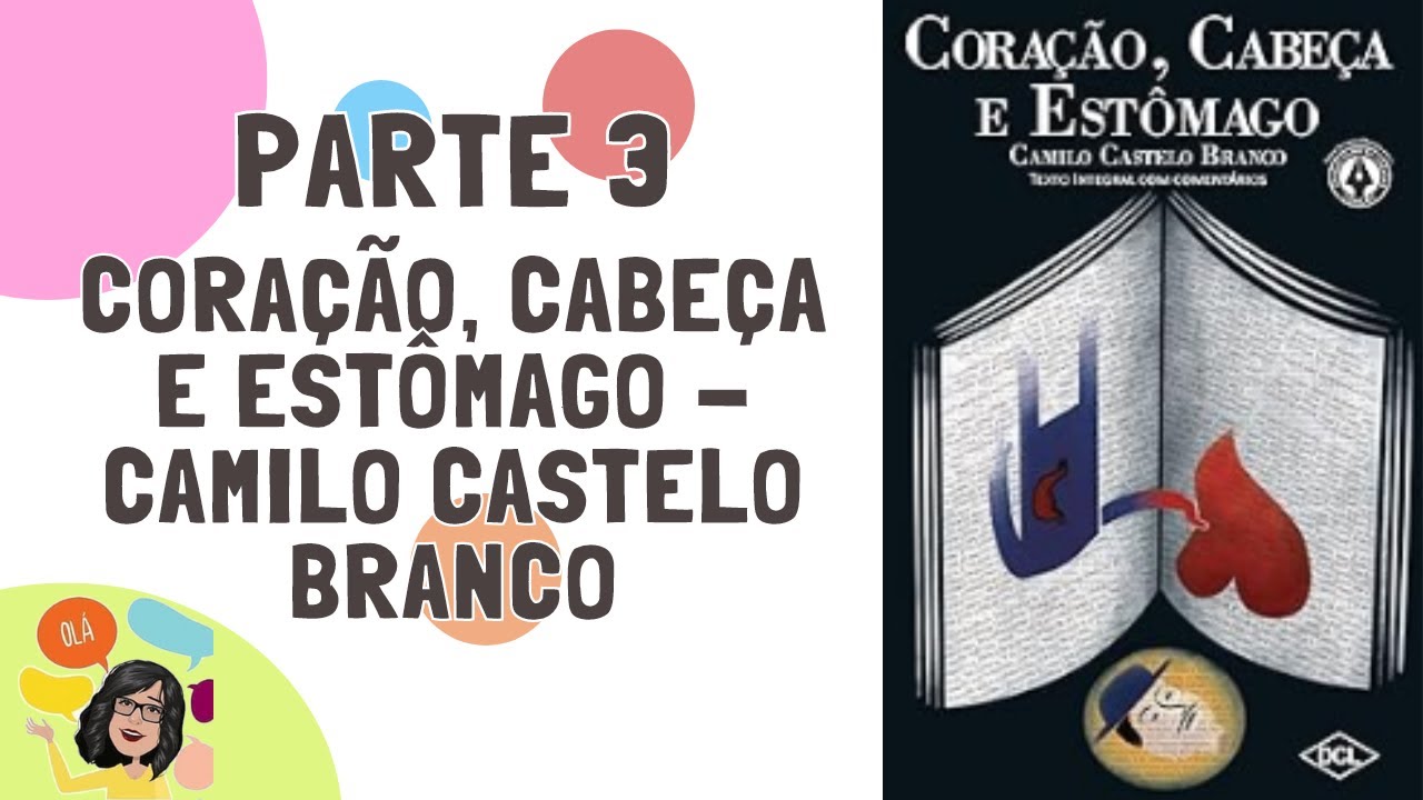Coração , cabeça e estômago - Parte 3