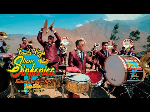 Banda Papa Show Sinfónica Sunicancha - Mix Tierra Linda - San Juan de Viscas - Canta
