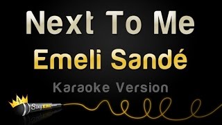 Emeli Sande - Next To Me (Karaoke Version)