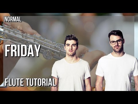 How to play Friday by The Chainsmokers ft Fridayy on Flute (Tutorial)