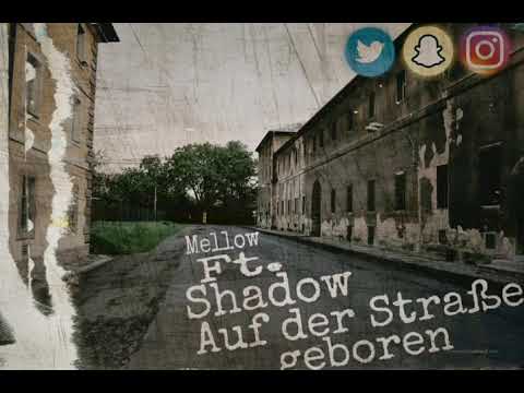 Mellow feat. MadeShadow- Auf der Straße geboren