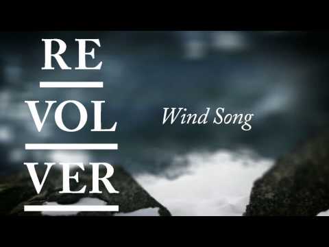 REVOLVER - Wind Song