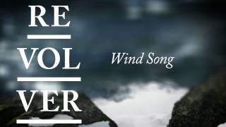 REVOLVER - Wind Song