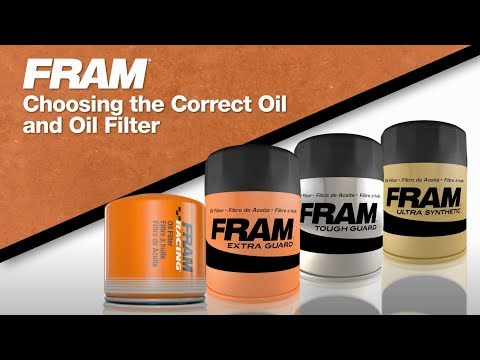 FRAM® - Choosing the Correct Oil & Oil Filter