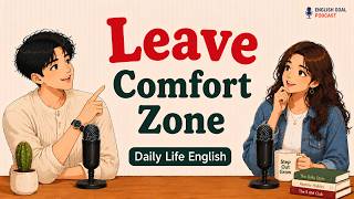 English Podcast for Daily Life English Conversation | Talk About Comfort Zone | Easy English