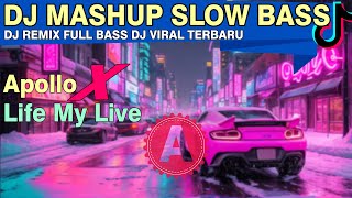 Download lagu DJ APOLLO x LIFE MY LIVE 🎵 MASHUP DJ REMIX SLOW BASS 🎵  DJ VIRAL TERBARU  🎧 |  AMR REBORN 🎧 mp3