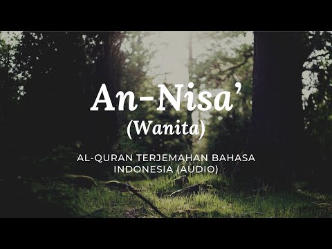 4. An-Nisa’ - Wanita | Al-Quran Terjemahan Bahasa Indonesia