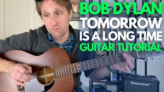Tomorrow is a Long Time by Bob Dylan Guitar Tutorial - Guitar Lessons with Stuart!
