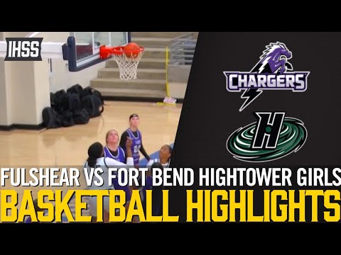 Fulshear vs Fort Bend Hightower Girls - 2023 Week 16 Basketball Highlights