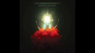 Grace - Patrick Watson (Love Songs For Robots)