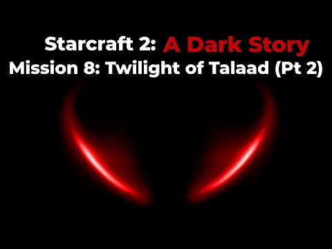 A Dark Story: Starcraft 2 Custom Campaign - Mission 8