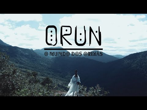 ORUN  - O MUNDO DOS ORIXÁS