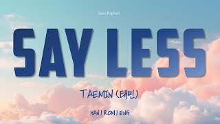 Download lagu TAEMIN 'SAY LESS' Lyrics (태민 SAY LESS 가사) [Han_Rom_Eng] mp3