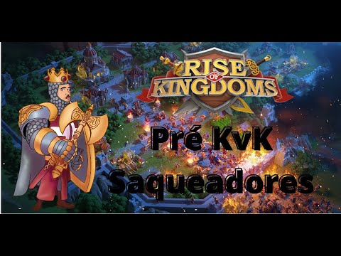 🎉🎯PRÉ KVK E SAQUEADORES - RISE OF KINGDONS 🎯🎉