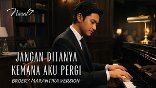 Download lagu Jangan Ditanya Kemana Aku Pergi (Broery Marantika Version) - Piano Ballad Cover by Naral7 mp3 Download lagu Jangan Ditanya Kemana Aku Pergi (Broery Marantika Version) - Piano Ballad Cover by Naral7 mp3