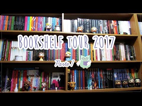 BOOKSHELF TOUR 2017 (Parte 01) | Tour pela Minha Estante