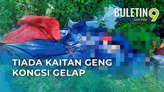 Download lagu 'Mayat Bertatu Tiada Kaitan, Libat Geng Kongsi Gelap' - Polis mp3 Download lagu 'Mayat Bertatu Tiada Kaitan, Libat Geng Kongsi Gelap' - Polis mp3